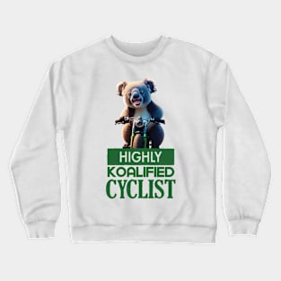Just a Highly Koalified Cyclist Koala 3 Crewneck Sweatshirt